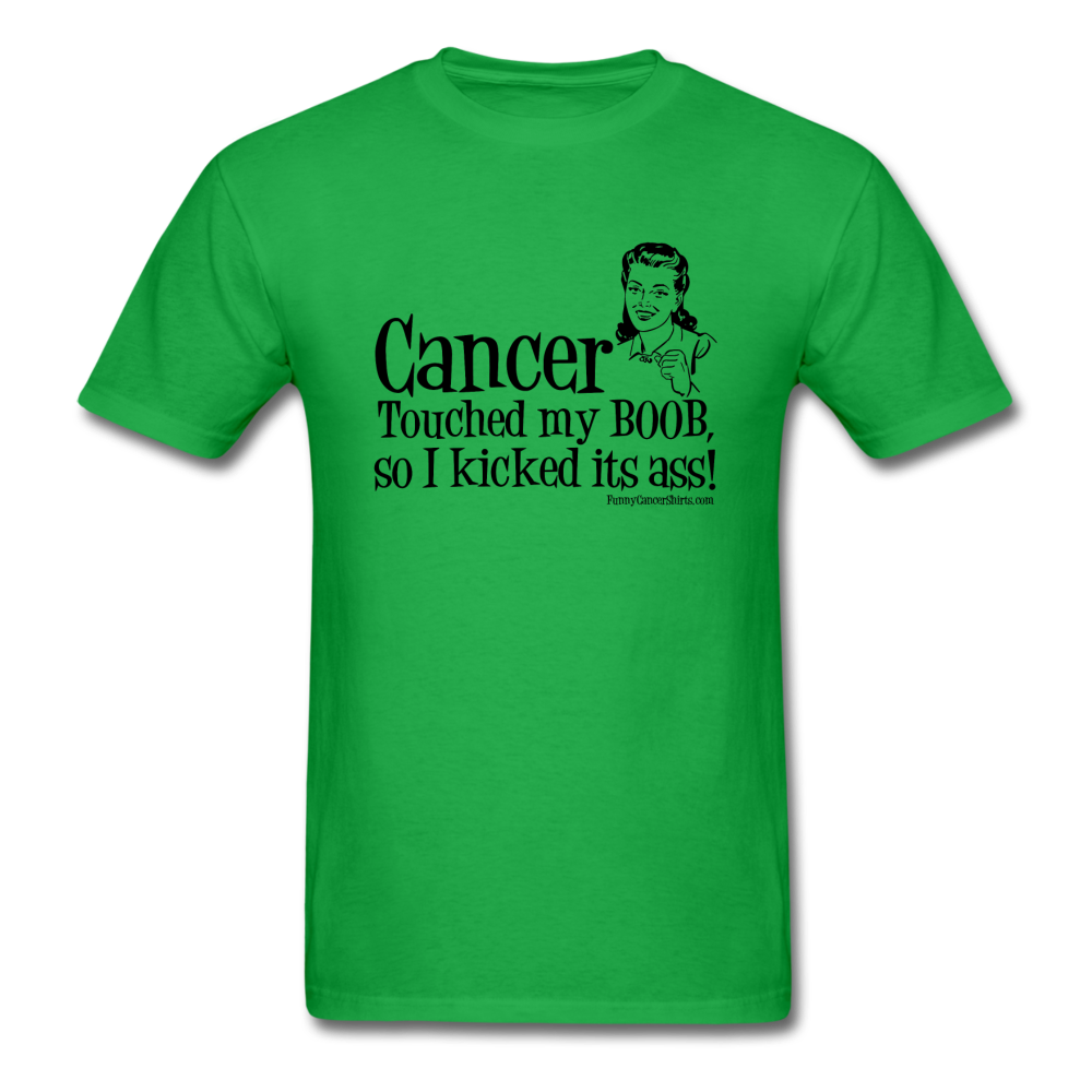 Cancer Touched My Boob Men s T Shirt Funny Cancer Shirts