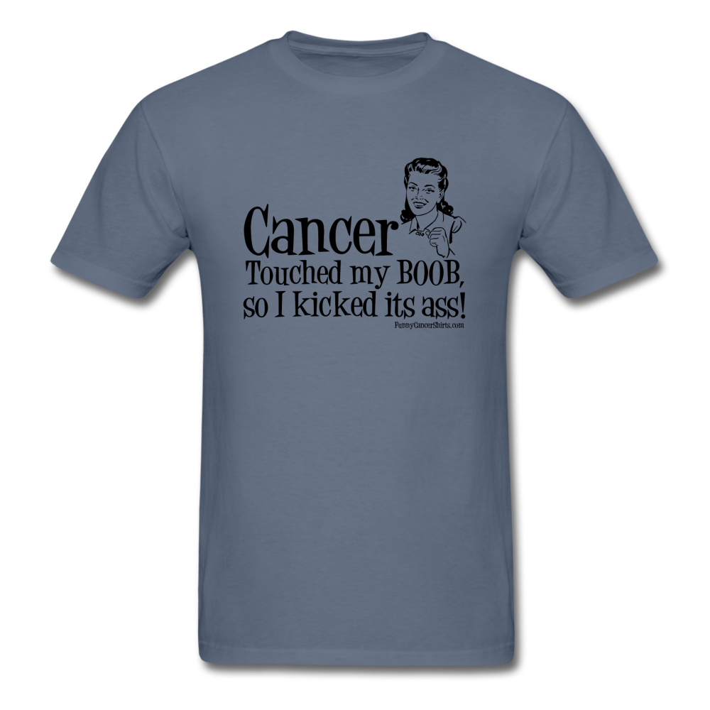 Cancer Touched My Boob Men's T-Shirt - Funny Cancer Shirts