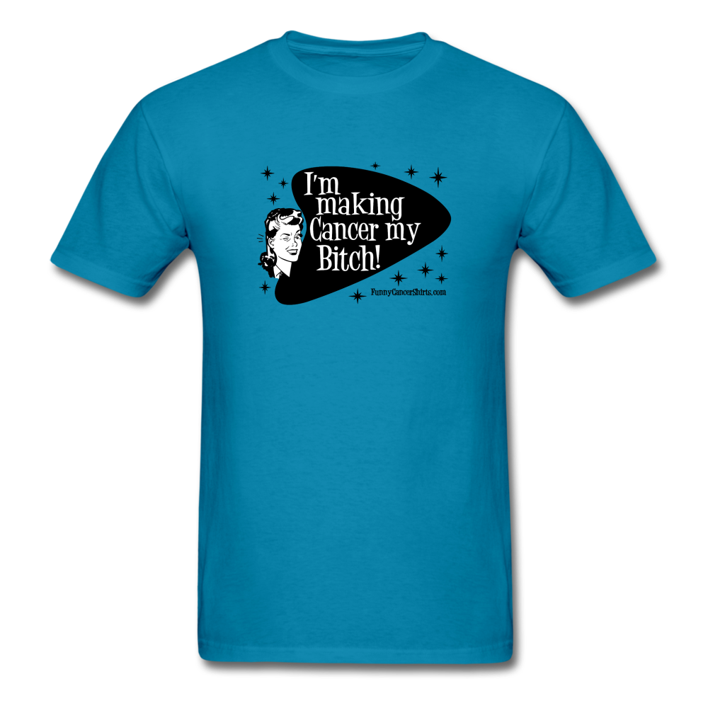 Making Cancer My Bitch Men's T-Shirt (Girl Design) - Funny Cancer Shirts