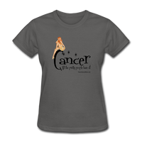 Cancer, All the Pretty People Have It Women's T-Shirt - Funny Cancer Shirts