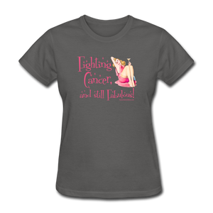 Fighting Cancer and Still Fabulous Women's T-Shirt - Funny Cancer Shirts