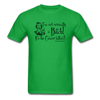 Not Normally a Bitch, It's the Cancer Talkin' Men's T-Shirt - bright green