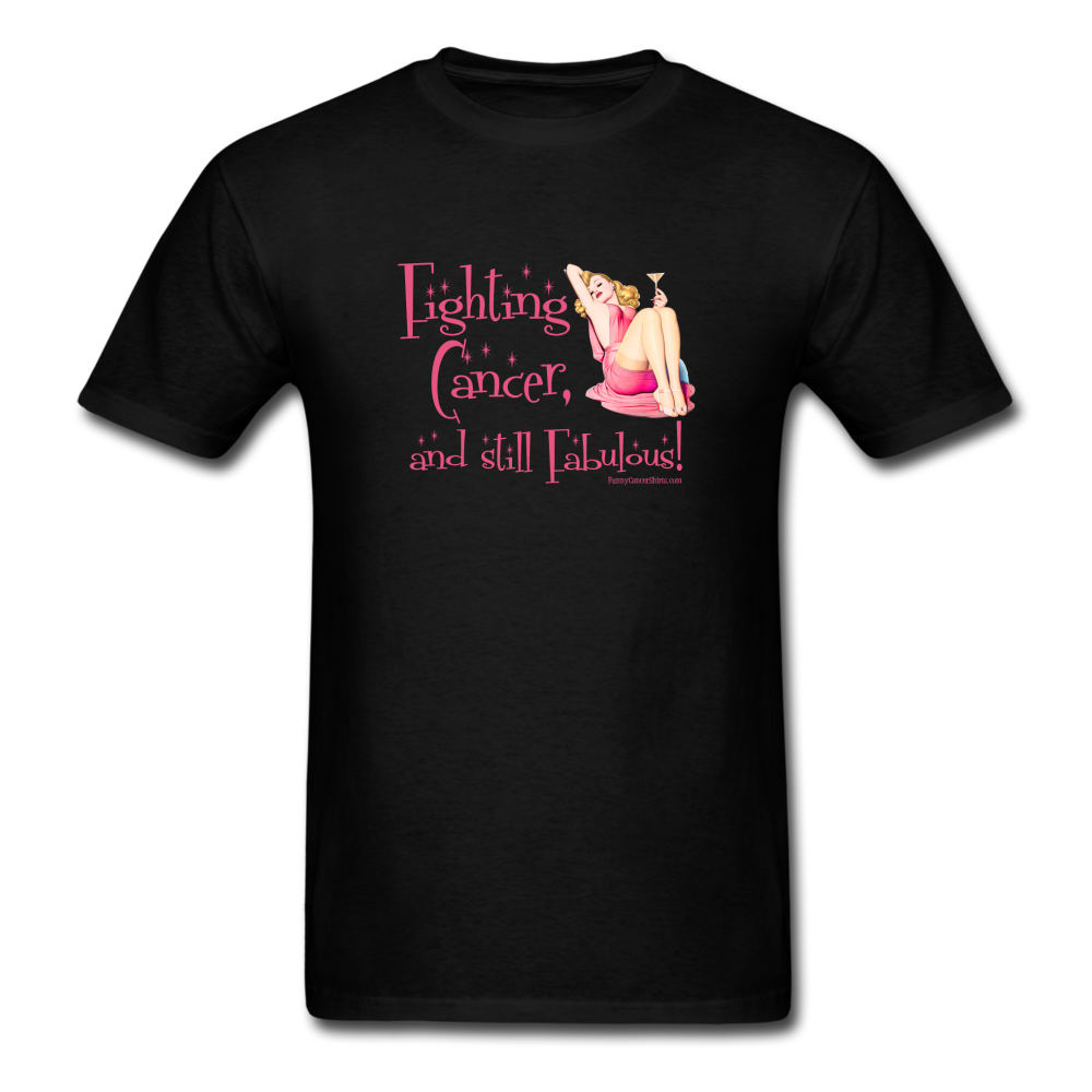 Fighting Cancer and Still Fabulous T-Shirt - Funny Cancer Shirts