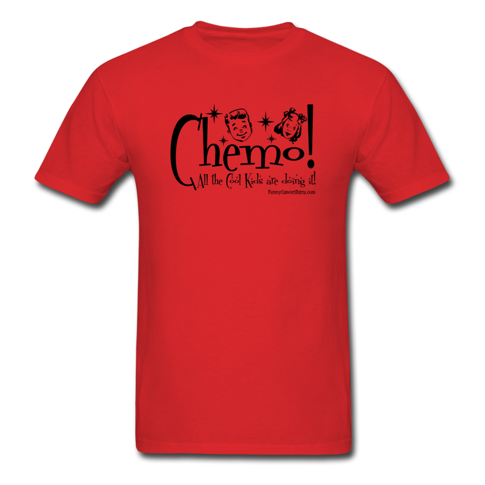 CHEMO! All the Cool Kids are Doing it! Men's T-Shirt - Funny Cancer Shirts