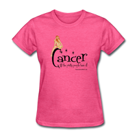 Cancer, All the Pretty People Have It Women's T-Shirt - Funny Cancer Shirts