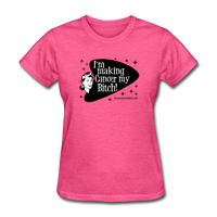 I'm Making Cancer My Bitch Women's T-Shirt - Funny Cancer Shirts