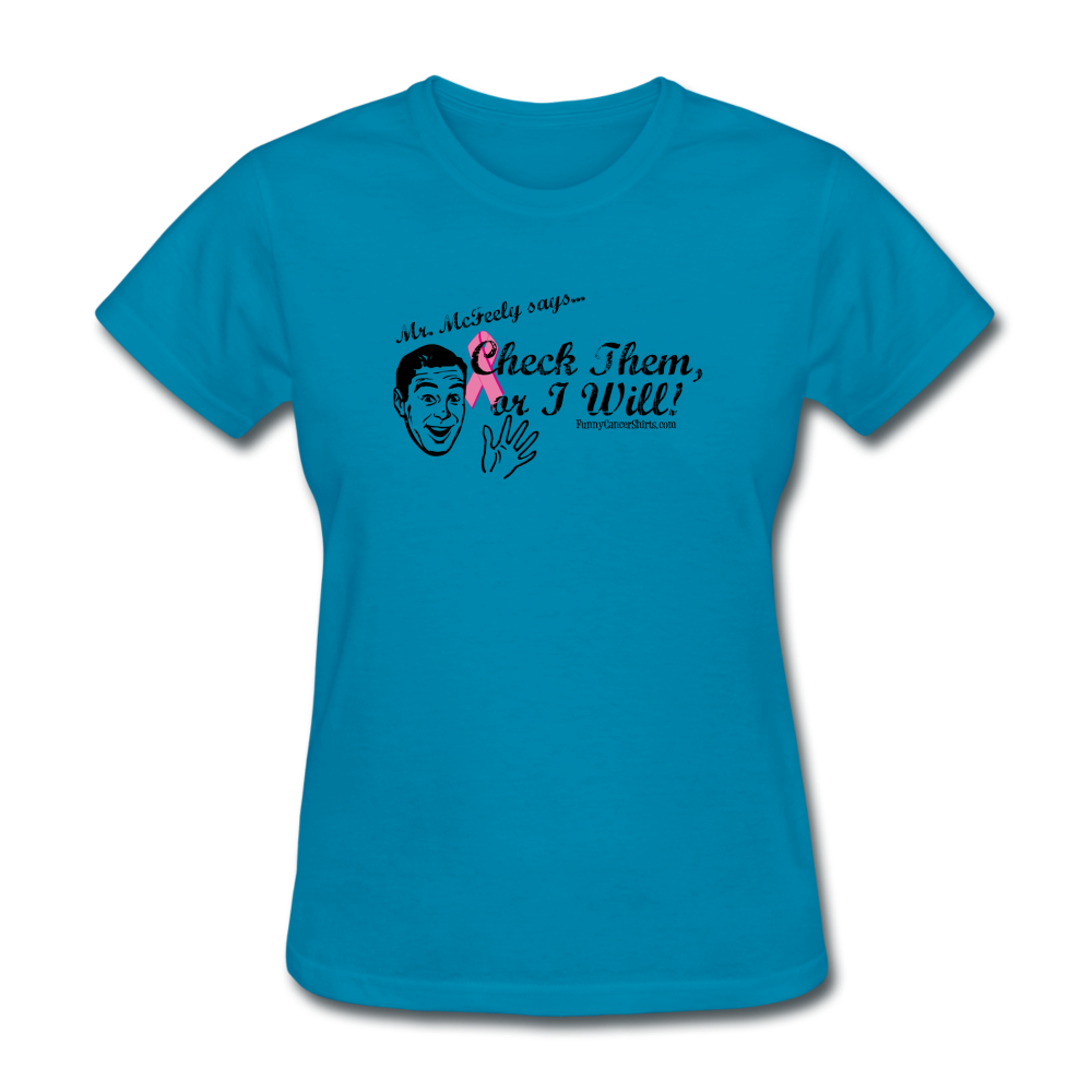 Check Them or I Will Women's T-Shirt - Funny Cancer Shirts