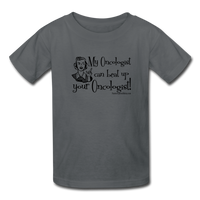 My Oncologist Can Beat Up Your Oncologist Kids' T-Shirt - Funny Cancer Shirts