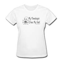 My Oncologist Does My Hair Women's T-Shirt - Funny Cancer Shirts